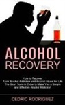 Cedric Rodriguez - Alcohol Recovery