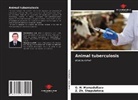 G. H. MAMADULLAEV, Z. Zh Shapulatova, Z. Zh. ShAPULATOVA - Animal tuberculosis