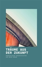 Maike Braun - Träume aus der Zukunft
