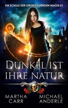 Michael Anderle, Marth Carr, Martha Carr - Dunkel ist ihre Natur