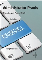 Nicole Laue - Administrator Praxis - Grundlagen PowerShell