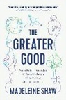 Madeleine Shaw - The Greater Good
