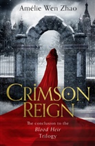 Amelie Wen Zhao, Amélie Wen Zhao - Crimson Reign