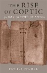 Jean-Luc Fournet - Rise of Coptic