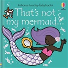 Fiona Watt, Fiona Watt Watt, Rachel Wells - That''s Not My Mermaid...