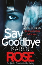Karen Rose - Say Goodbye