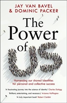 Jay Van Bavel, Dominic J. Packer, Jay Van Bavel, Dominic Packer, Dominic J Packer, Dominic J. Packer... - The Power of Us