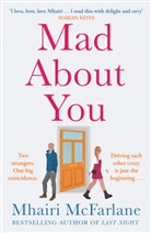 Mhairi McFarlane, McFarlane Mhairi - Mad About You