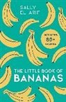 Sally El-Arifi - The Little Book of Bananas