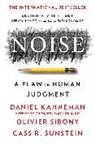 Daniel Kahneman, Olivier Sibony, Cass Sunstein, Cass R. Sunstein, Sunstein Cass R. - Noise