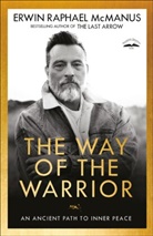 Erwin Raphael McManus - The Way of the Warrior