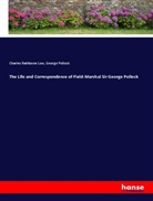 George Pollock, Charles Rathbone Low - The Life and Correspondence of Field-Marshal Sir George Pollock