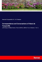 Alexis De Tocqueville, M. C. M. Simpson - Correspondence and Conversations of Alexis de Tocqueville