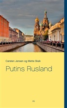 Carsten Jensen, Mette Skak - Putins Rusland
