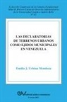 Emilio J. Urbina Mendoza - LA DECLARATORIA DE TERRENOS URBANOS COMO EJIDOS MUNICIPALES EN VENEZUELA
