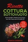 Bianca Cassano - Ricette Cottura Sottovuoto