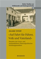 Juliane Tiffert - "Auf Fahrt für Führer, Volk und Vaterland"