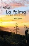 Inés Dietrich - Vive La Palma. La Isla de La Palma - una guía para 12 meses