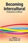 Lazar T Stanislaus, Lazar T Stanislaus, Christian Tauchner - Becoming Intercultural