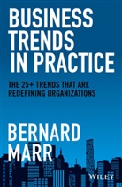 B Marr, Bernard Marr, Bernard (Advanced Performance Institute Marr - Business Trends in Practice