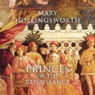 Mary Hollingsworth, Hollingsworth Mary, Cass Karen - Princes of the Renaissance (Audio book)