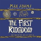 Max Adams, Adams Max, Dyer Kris - First Kingdom (Audio book)