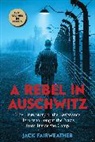 Jack Fairweather, Fairweather Jack - A Rebel in Auschwitz