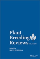 I Goldman, Irwin Goldman, Irwin (University of Wisconsin-Madison Goldman, Irwi Goldman, Irwin Goldman - Plant Breeding Reviews, Volume 45