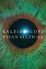 Brian Selznick - Kaleidoscope