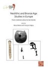 Marie Giligny Besse, Marie Besse, Francois Giligny - Neolithic Bronze Age Studies in Europe: From Material Culture to