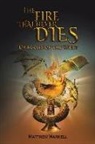 Matthew Markell - The Fire That Never Dies