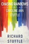 Richard Stuttle - Chasing Rainbows
