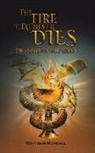Matthew Markell - The Fire That Never Dies