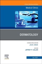 Jeffrey P. Callen, Jeffrey P Callen, Jeffrey P. Callen, Jeffrey P. (Professor of Medicine (Dermatology) and Chief Callen, Callen Jeffrey P. - Dermatology, An Issue of Medical Clinics of North America