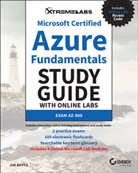 J Boyce, Jim Boyce, Jim (Rothsay Boyce - Microsoft Certified Azure Fundamentals Study Guide With Online Labs