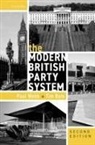 Bale, Webb, Tim Bale, Tim (Professor of Politics Bale, Bale Tim, Paul Webb... - Modern British Party System