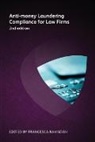 Amy Bell, Robyn Brown, Tracey Calvert, Anita Clifford, Angela Craven, Ian Hargreaves... - Anti-money Laundering Compliance for Law Firms 2nd edition