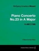 Wolfgang Amadeus Mozart - Piano Concerto No.23 in A Major - A Score for Solo Piano K.488 (1786)