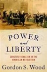 Wood, Gordon S. Wood, Gordon S. (Alva O. Way University Professor Wood, Gordon S. (Alva O. Way University Professor and Professor of History Emeritus Wood, Wood Gordon S. - Power and Liberty