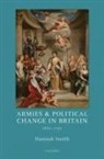 Smith, Hannah Smith, Hannah (Associate Professor in Early Modern Smith, Hannah (Associate Professor in Early Modern British History Smith - Armies and Political Change in Britain, 1660-1750