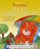 Bob Hartman, Krisztina Kallai Nagy - The Lion Storyteller Book of Family Values