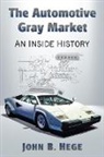 John B. Hege, Hege John B. - The Automotive Gray Market