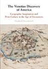 Elizabeth Horodowich, Elizabeth (New Mexico State University Horodowich, Elizabeth (New Mexico State University) Horodowich - Venetian Discovery of America