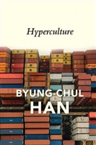 Han, Byung-Chul Han, Daniel Steuer - Hyperculture - Culture and Globalisation