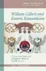Paul Cheshire, Paul Gilbert Cheshire, William Gilbert - William Gilbert and Esoteric Romanticism