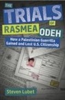 Steven Lubet - The Trials of Rasmea Odeh