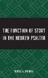 Rebecca W. Poe Hays - Function of Story in the Hebrew Psalter