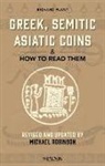 Richard Plant, Michael Robinson - Greek, Semitic Asiatic Coins and How to Read Them