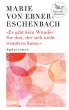 Marie Ebner-Eschenbach, Marie Von Ebner-Eschenbach - Es gibt kein Wunder für den, der sich nicht wundern kann