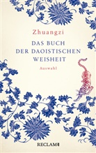 Zhuangzi. Das Buch der daoistischen Weisheit
